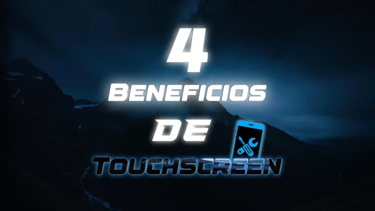 4 Beneficios de la App Touchscreen